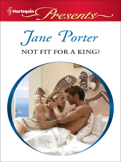 Title details for Not Fit for a King? by Jane Porter - Available